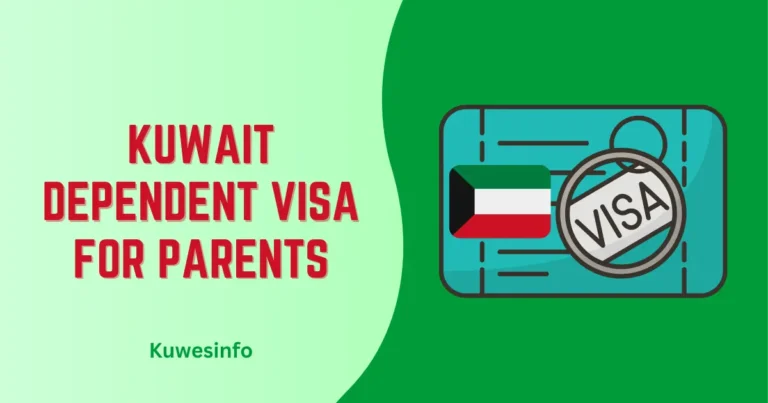 Kuwait Dependent Visa for Parents